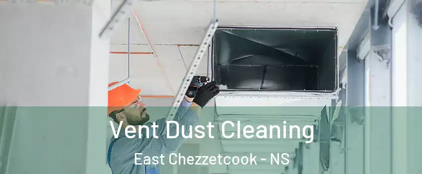  Vent Dust Cleaning East Chezzetcook - NS