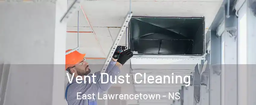  Vent Dust Cleaning East Lawrencetown - NS