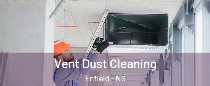  Vent Dust Cleaning Enfield - NS