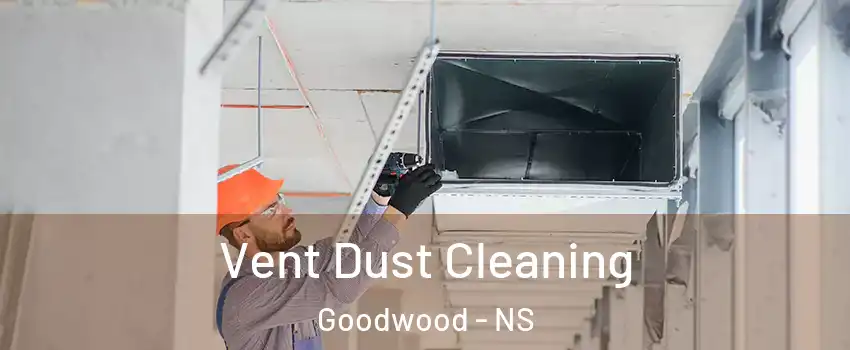  Vent Dust Cleaning Goodwood - NS
