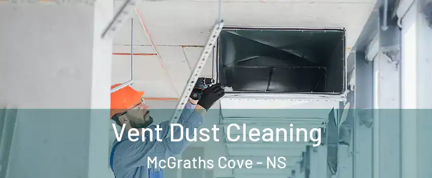  Vent Dust Cleaning McGraths Cove - NS