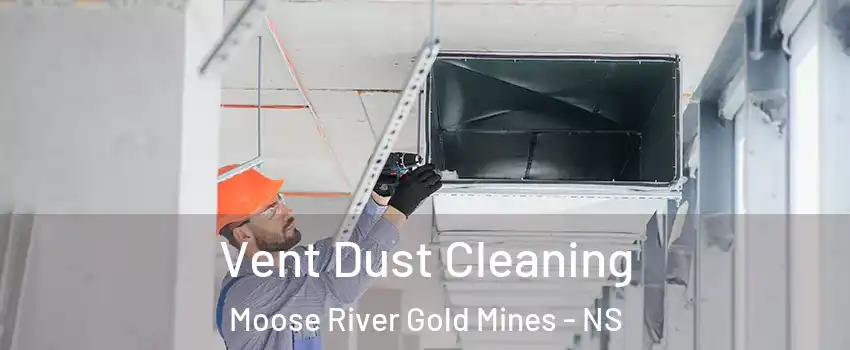 Vent Dust Cleaning Moose River Gold Mines - NS
