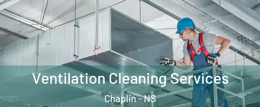  Ventilation Cleaning Services Chaplin - NS