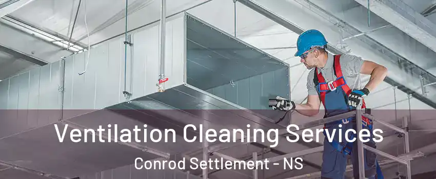  Ventilation Cleaning Services Conrod Settlement - NS