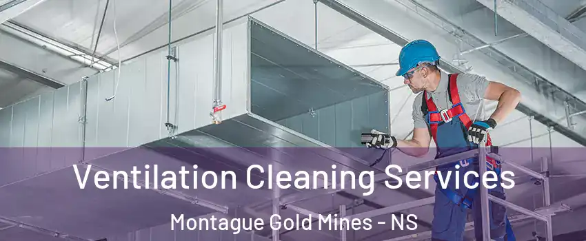  Ventilation Cleaning Services Montague Gold Mines - NS