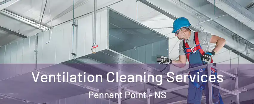  Ventilation Cleaning Services Pennant Point - NS