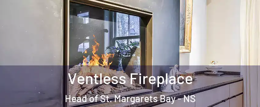  Ventless Fireplace Head of St. Margarets Bay - NS