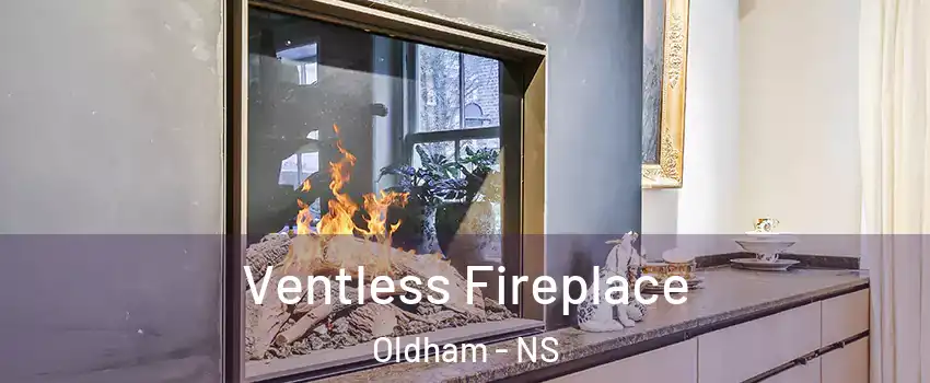  Ventless Fireplace Oldham - NS