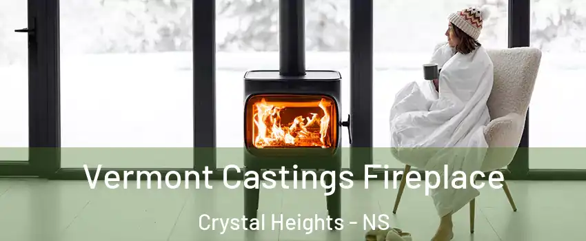  Vermont Castings Fireplace Crystal Heights - NS