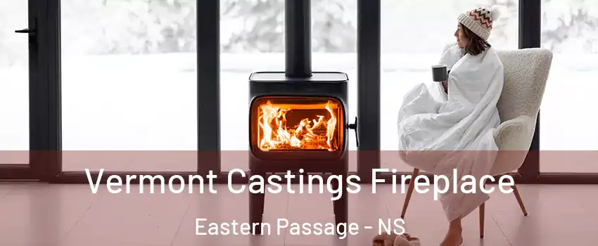  Vermont Castings Fireplace Eastern Passage - NS