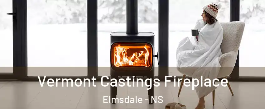 Vermont Castings Fireplace Elmsdale - NS