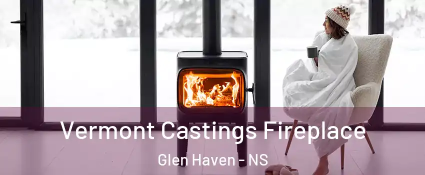  Vermont Castings Fireplace Glen Haven - NS