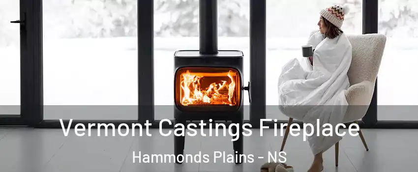  Vermont Castings Fireplace Hammonds Plains - NS
