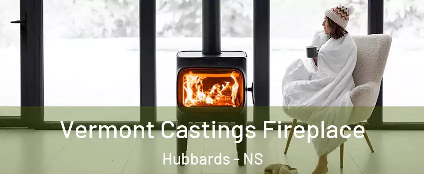  Vermont Castings Fireplace Hubbards - NS