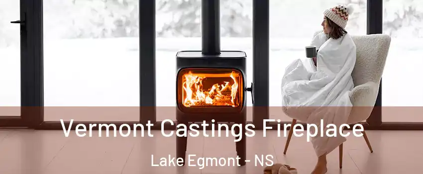  Vermont Castings Fireplace Lake Egmont - NS