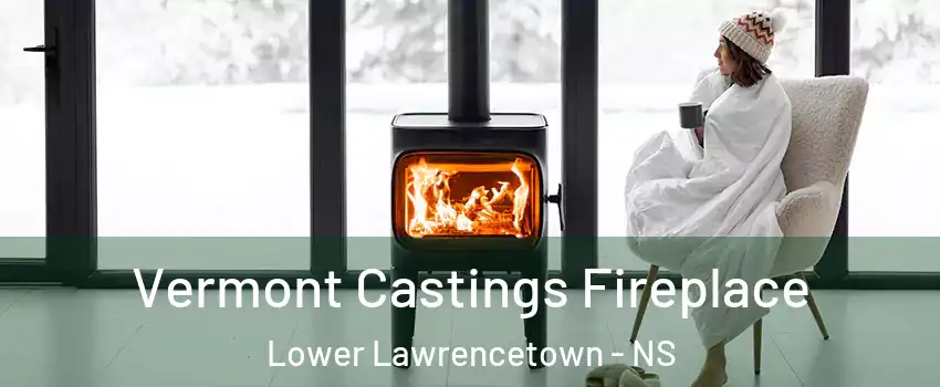  Vermont Castings Fireplace Lower Lawrencetown - NS