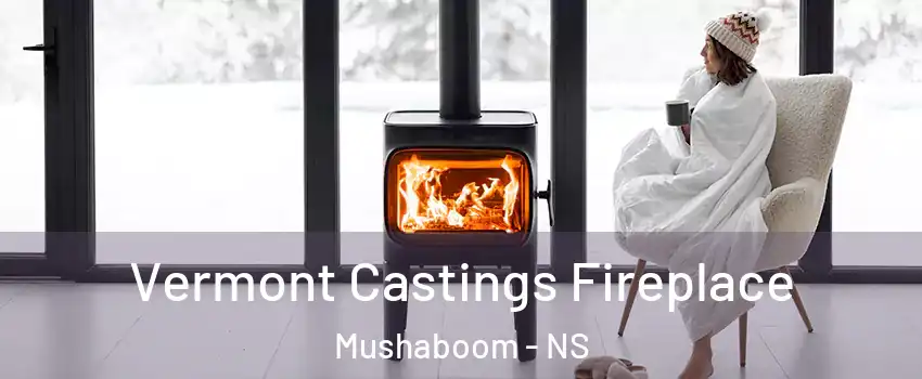  Vermont Castings Fireplace Mushaboom - NS