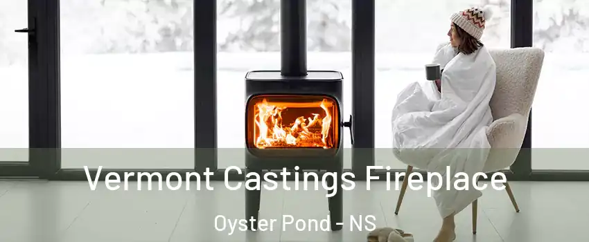  Vermont Castings Fireplace Oyster Pond - NS