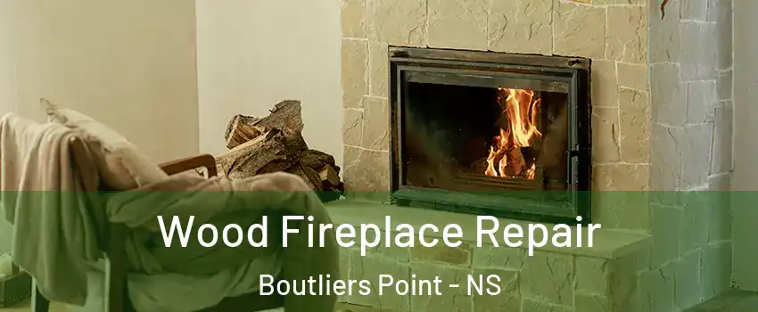  Wood Fireplace Repair Boutliers Point - NS