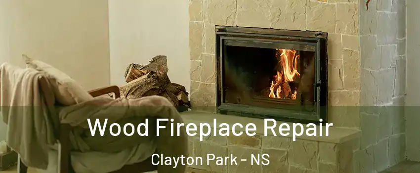  Wood Fireplace Repair Clayton Park - NS