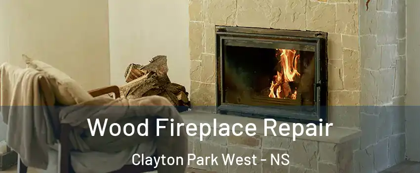  Wood Fireplace Repair Clayton Park West - NS