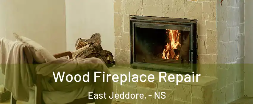  Wood Fireplace Repair East Jeddore, - NS