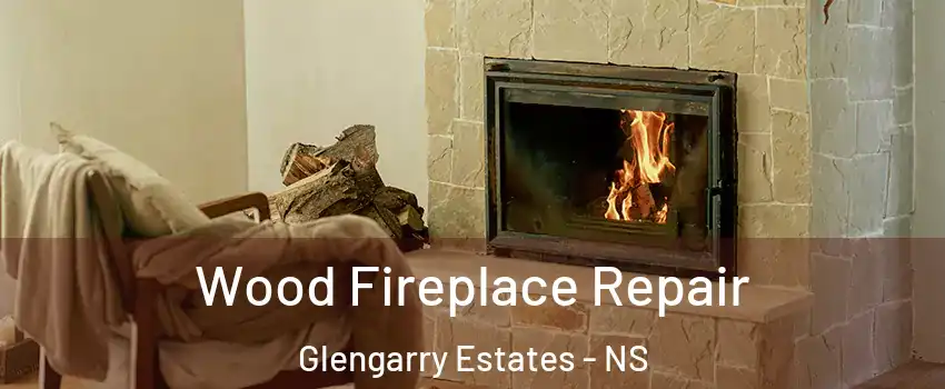  Wood Fireplace Repair Glengarry Estates - NS