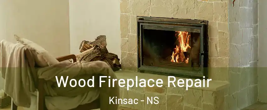  Wood Fireplace Repair Kinsac - NS