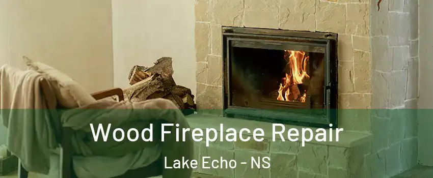  Wood Fireplace Repair Lake Echo - NS