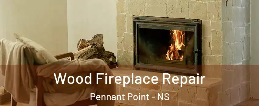  Wood Fireplace Repair Pennant Point - NS