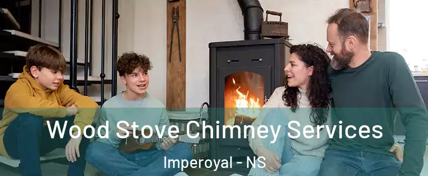  Wood Stove Chimney Services Imperoyal - NS