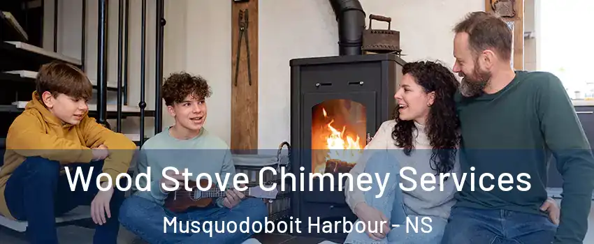  Wood Stove Chimney Services Musquodoboit Harbour - NS