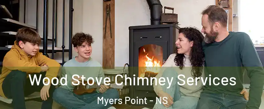  Wood Stove Chimney Services Myers Point - NS