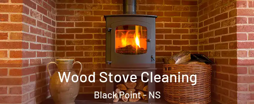  Wood Stove Cleaning Black Point - NS