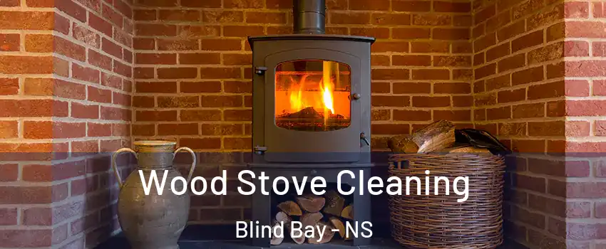  Wood Stove Cleaning Blind Bay - NS