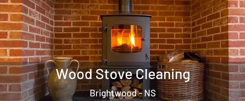  Wood Stove Cleaning Brightwood - NS