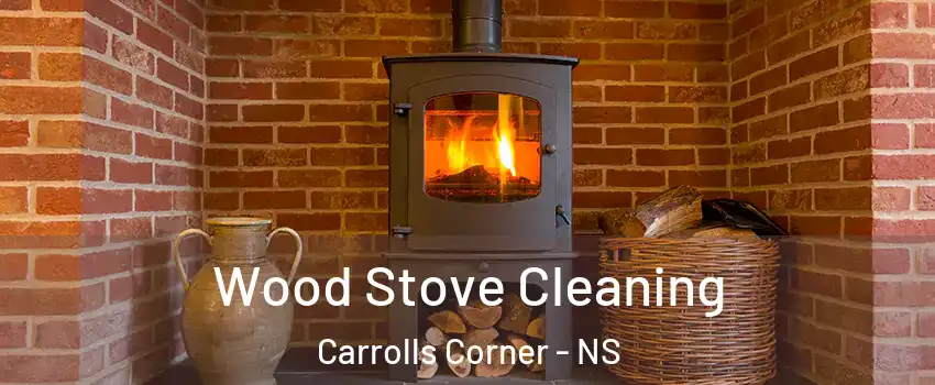  Wood Stove Cleaning Carrolls Corner - NS