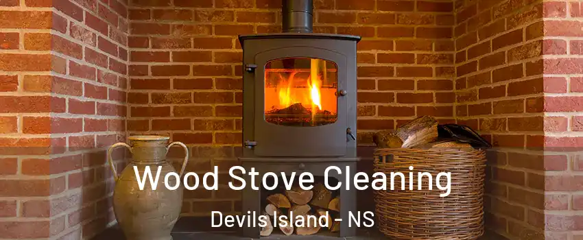  Wood Stove Cleaning Devils Island - NS
