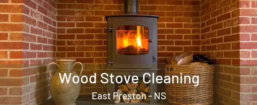  Wood Stove Cleaning East Preston - NS