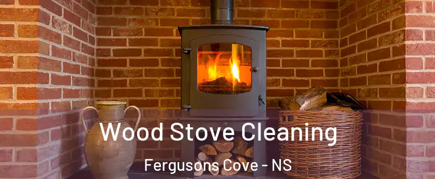  Wood Stove Cleaning Fergusons Cove - NS