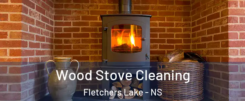  Wood Stove Cleaning Fletchers Lake - NS