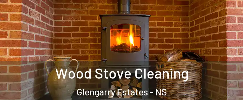  Wood Stove Cleaning Glengarry Estates - NS