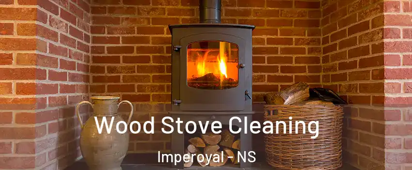 Wood Stove Cleaning Imperoyal - NS