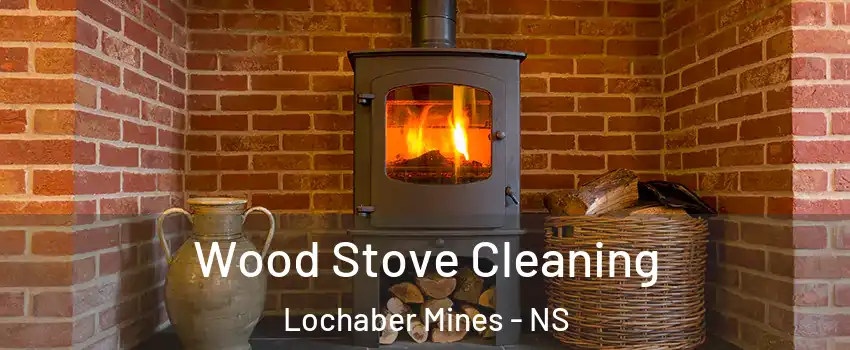  Wood Stove Cleaning Lochaber Mines - NS