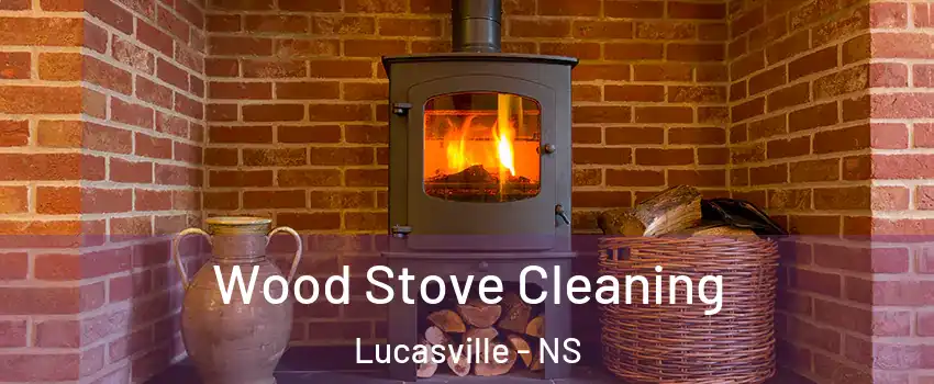  Wood Stove Cleaning Lucasville - NS