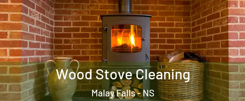  Wood Stove Cleaning Malay Falls - NS