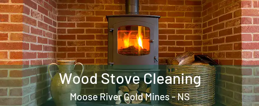  Wood Stove Cleaning Moose River Gold Mines - NS