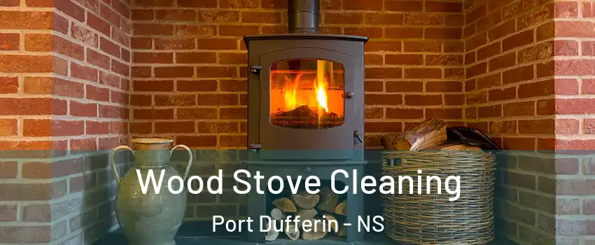  Wood Stove Cleaning Port Dufferin - NS