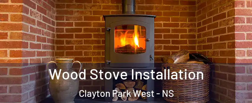  Wood Stove Installation Clayton Park West - NS