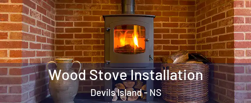  Wood Stove Installation Devils Island - NS